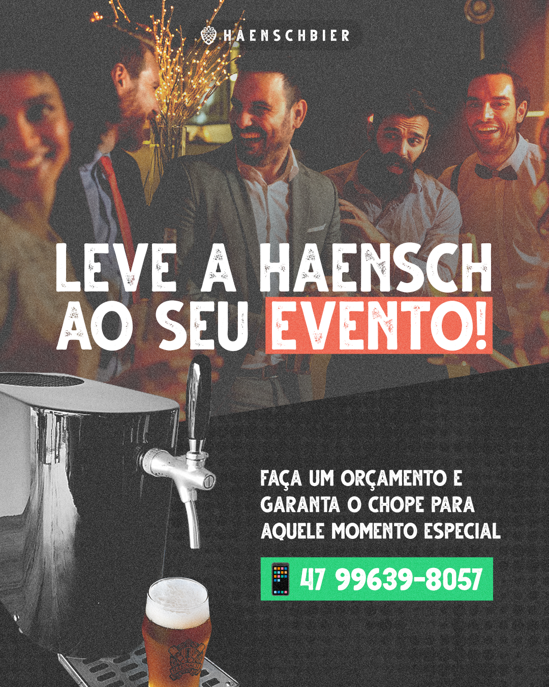 Leve a Haensch ao seu evento